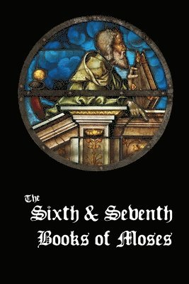 The Sixth and Seventh Books of Moses 1