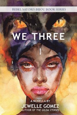Jewelle Gomez - We Three, Häftad