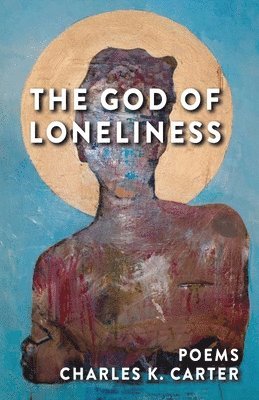 The God of Loneliness 1