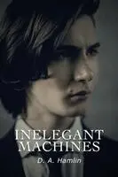 D a Hamlin - Inelegant Machines, Häftad. Tillgänglighet: Lägg i varukorg