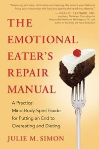 bokomslag The Emotional Eater's Repair Manual