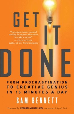bokomslag Get It Done: From Procrastination to Creative Genius in 15 Minutes a Day