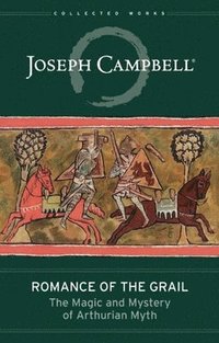 bokomslag Campbell, J: Romance of the Grail