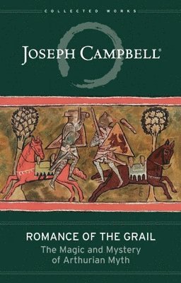 bokomslag Campbell, J: Romance of the Grail