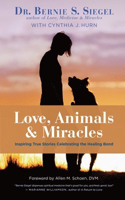 bokomslag Love, Animals, and Miracles