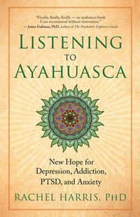 bokomslag Listening to Ayahuasca