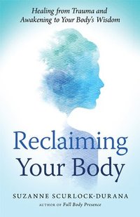 bokomslag Reclaiming Your Body