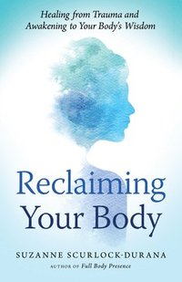 bokomslag Reclaiming Your Body