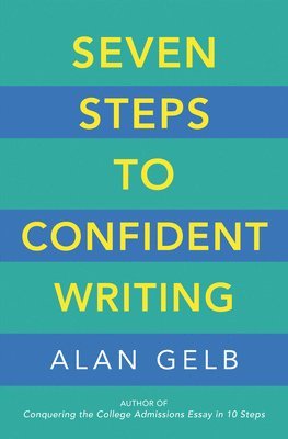 Alan Gelb - Seven Steps to Confident Writing, Häftad