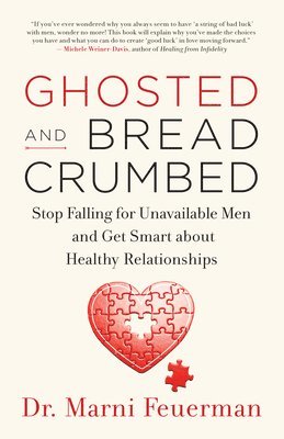 Dr. Marni Feuerman, Marni Feuerman - Ghosted and Breadcrumbed, Häftad