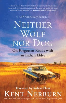 bokomslag Neither Wolf Nor Dog: On Forgotten Roads with an Indian Elder