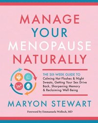 bokomslag Manage Your Menopause Naturally
