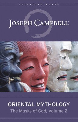 Joseph Campbell - Oriental Mythology, Inbunden