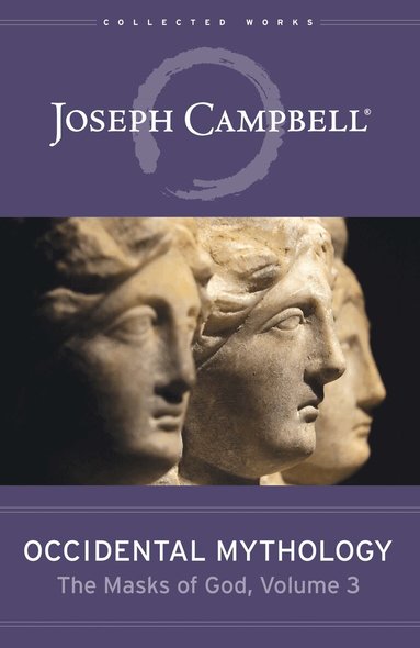 Joseph Campbell - Occidental Mythology, Inbunden