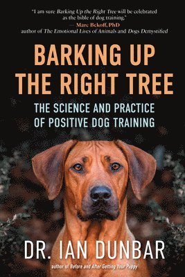 Ian Dunbar - Barking Up the Right Tree, Inbunden