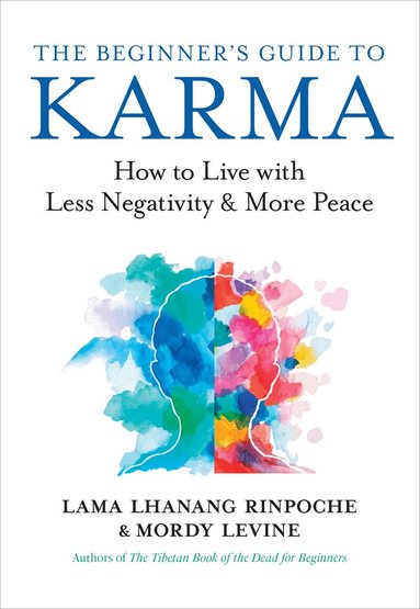 Lama Lhanang, Mordy Levine - Beginner’s Guide to Karma, Häftad