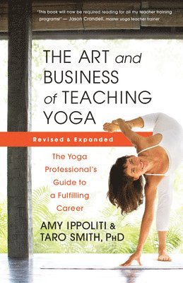 The Art and Business of Teaching Yoga (revised) 1