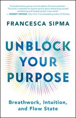 bokomslag Unblock Your Purpose