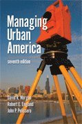 Robert E. England, John P. Pelissero, David R. Morgan - Managing Urban America, Häftad