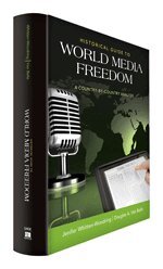Jenifer Whitten-Woodring, Douglas A. Van Belle - Historical Guide to World Media Freedom, Inbunden