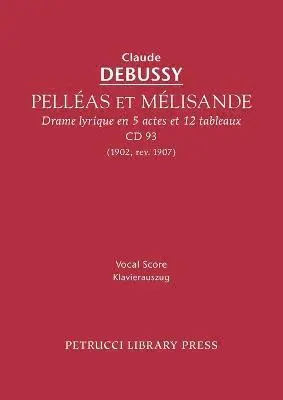 Claude Debussy - Pelleas et Melisande, CD 93, Häftad. Tillgänglighet: Lägg i varukorg