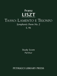 bokomslag Tasso. Lamento e Trionfo, S.96