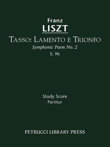 bokomslag Tasso. Lamento e Trionfo, S.96