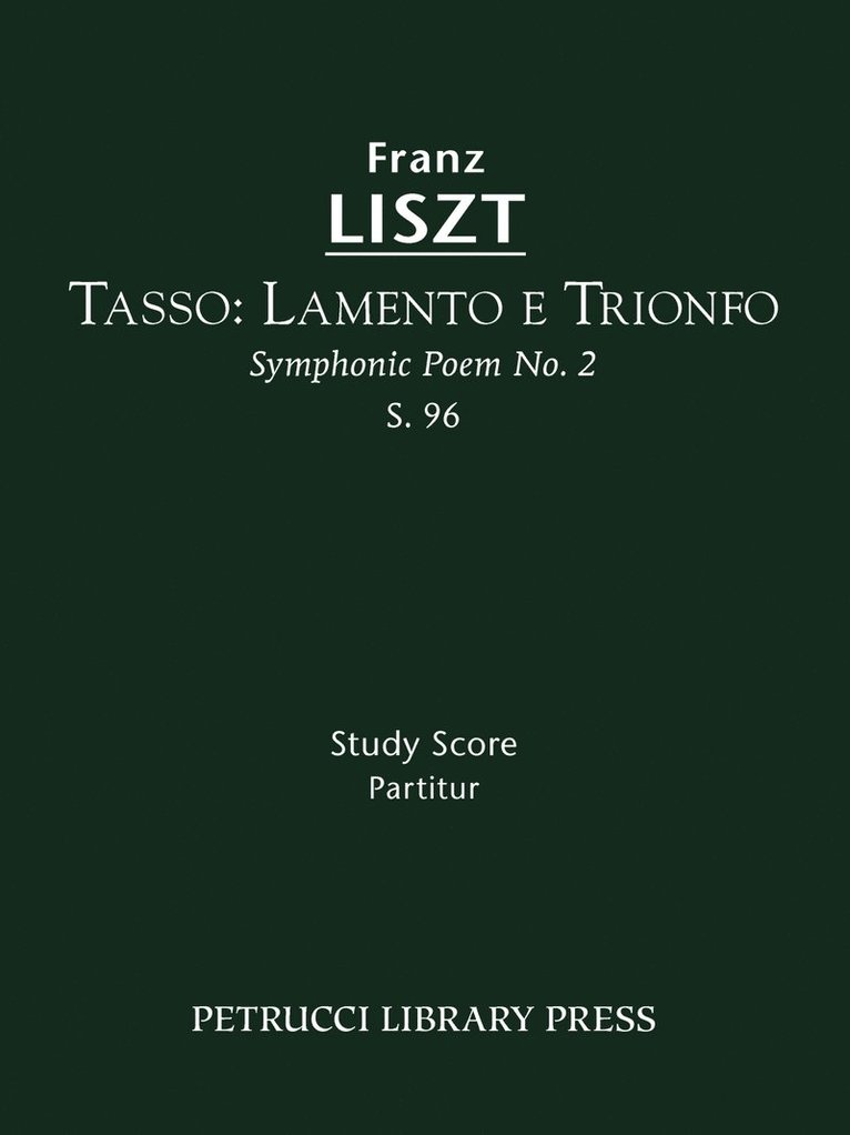 Tasso. Lamento e Trionfo, S.96 1