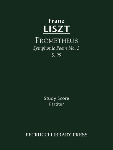 Franz Liszt, Otto Taubmann - Prometheus, S.99, Häftad