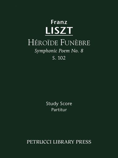 Franz Liszt, Otto Taubmann - Héroïde funèbre, S.102, Häftad