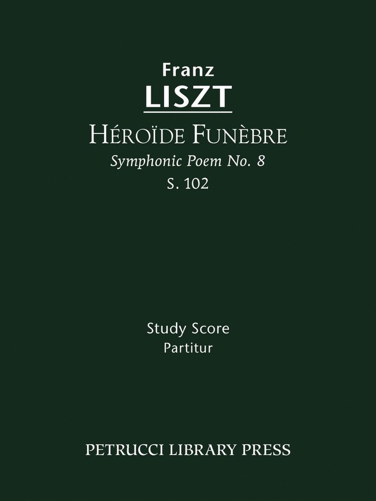 Héroïde funèbre, S.102