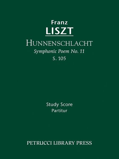 Franz Liszt, Otto Taubmann - Hunnenschlacht, S.105, Häftad