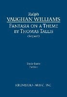 Ralph Vaughan Williams, Jr. Sargeant, Richard W., Richard W. Sargeant Jr. - Fantasia on a Theme of Thomas Tallis: Study score, Häftad