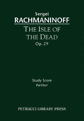Sergei Rachmaninoff - Isle of the Dead, Op.29, Häftad