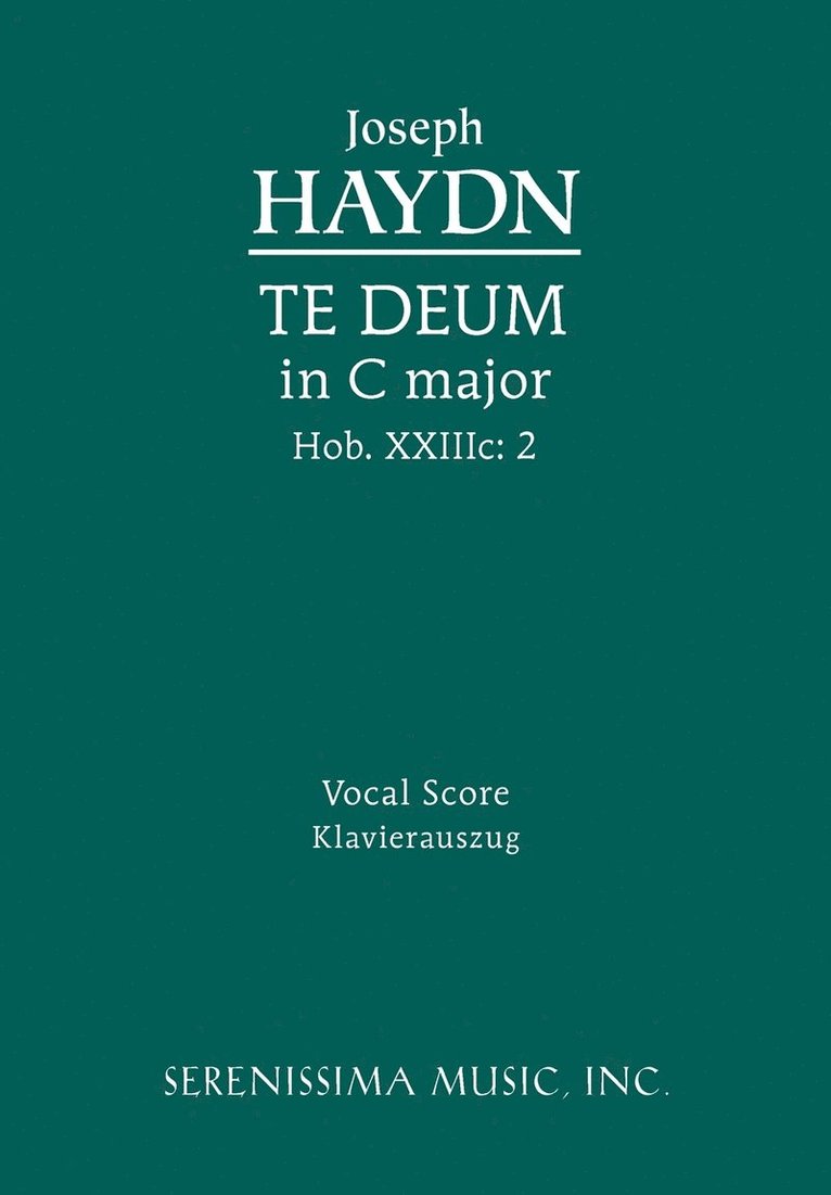 Joseph Haydn, Richard W Sargeant Jr, Jr. Sargeant, Richard W., Richard W. Sargeant Jr. - Te Deum in C major, Hob.XXIIIc.2, Häftad