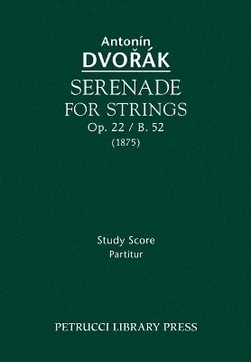 Antonin Dvorak, Frantisek Bartos - Serenade for Strings, Op.22 / B.52, Häftad