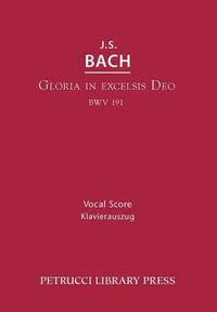 bokomslag Gloria in Excelsis Deo, BWV 191