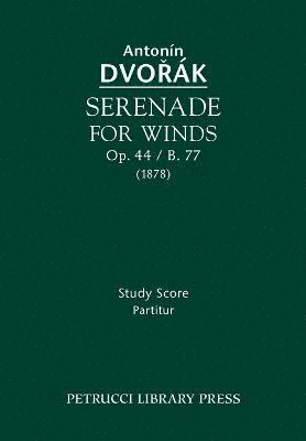 Serenade for Winds, Op.44 / B.77