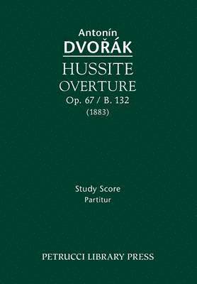 bokomslag Hussite Overture, Op.67 / B.132