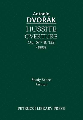 Hussite Overture, Op.67 / B.132