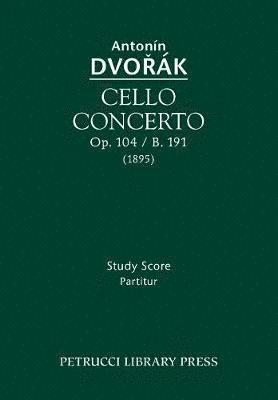 bokomslag Cello Concerto, Op.104 / B.191