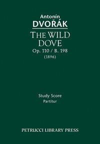 bokomslag Wild Dove, Op.110 / B.198