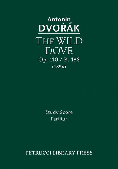 bokomslag Wild Dove, Op.110 / B.198