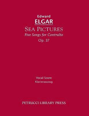 Edward Elgar - Sea Pictures, Op.37, Häftad