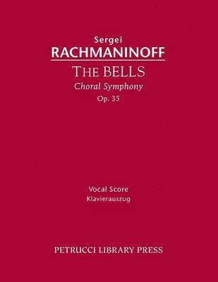 bokomslag The Bells, Op.35