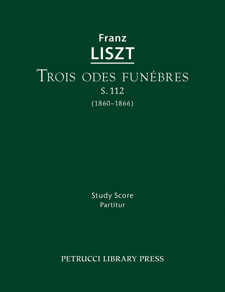 Trois odes funebres, S.112 1