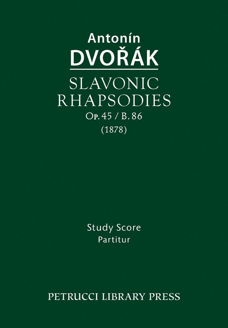 Slavonic Rhapsodies, Op.45 / B.86