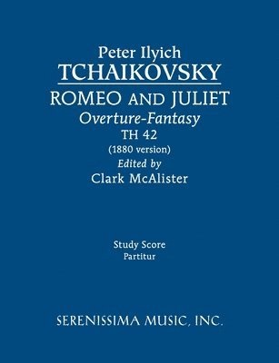 Peter Ilyich Tchaikovsky, Clark McAlister - Romeo and Juliet (1880 version), TH 42, Häftad