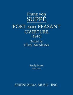 Franz Von Suppe, Clark McAlister - Poet and Peasant Overture: Study score, Häftad