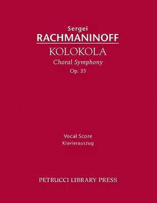 Sergei Rachmaninoff - Kolokola, Op.35, Häftad